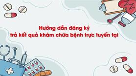 Hướng dẫn đăng ký khám và trả kết quả tại CDC Quảng Ninh