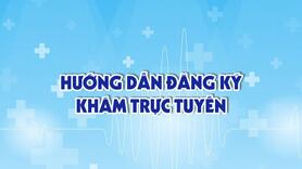 Hướng dẫn đăng ký khám trực tuyến tại Bệnh viện Đa khoa tỉnh Quảng Ninh